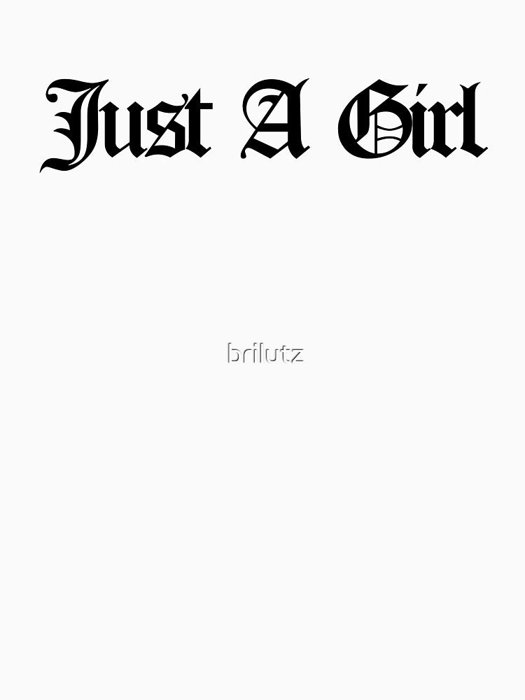 Just A Girl by brilutz