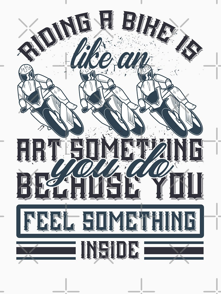 Riding a bike is like an...... by GraffiniTee