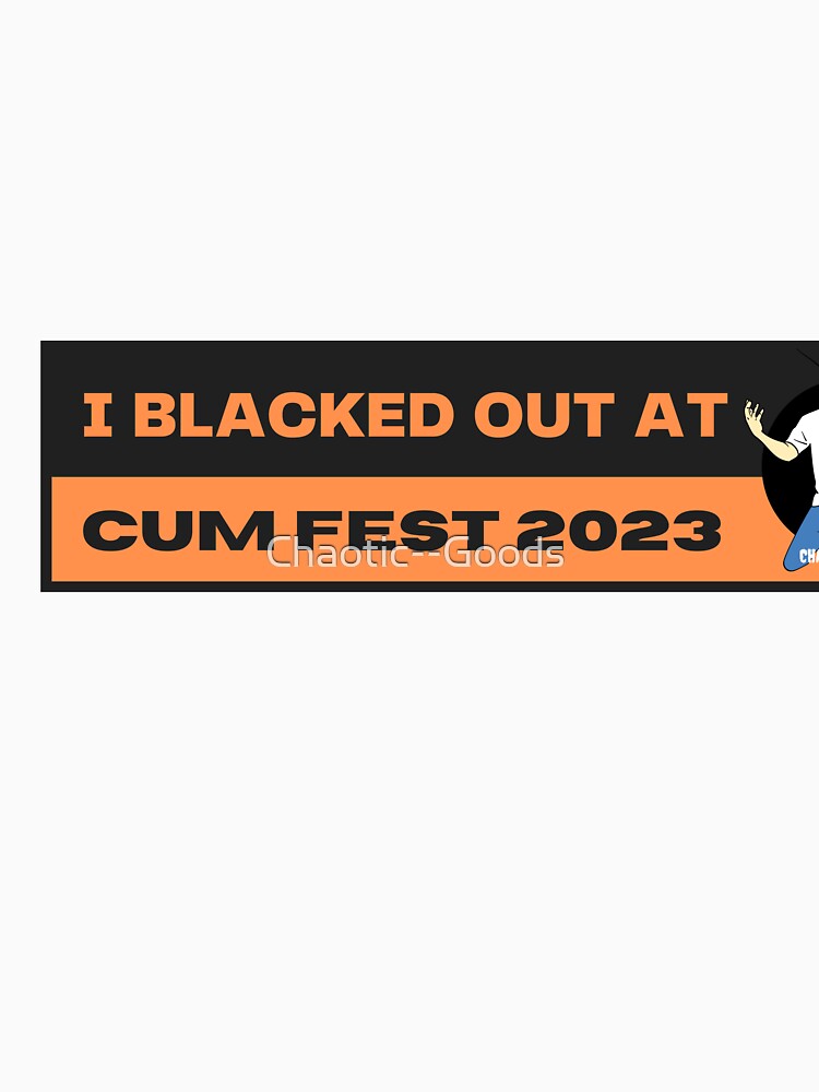 cumfest 2023 was WILD by Chaotic--Goods