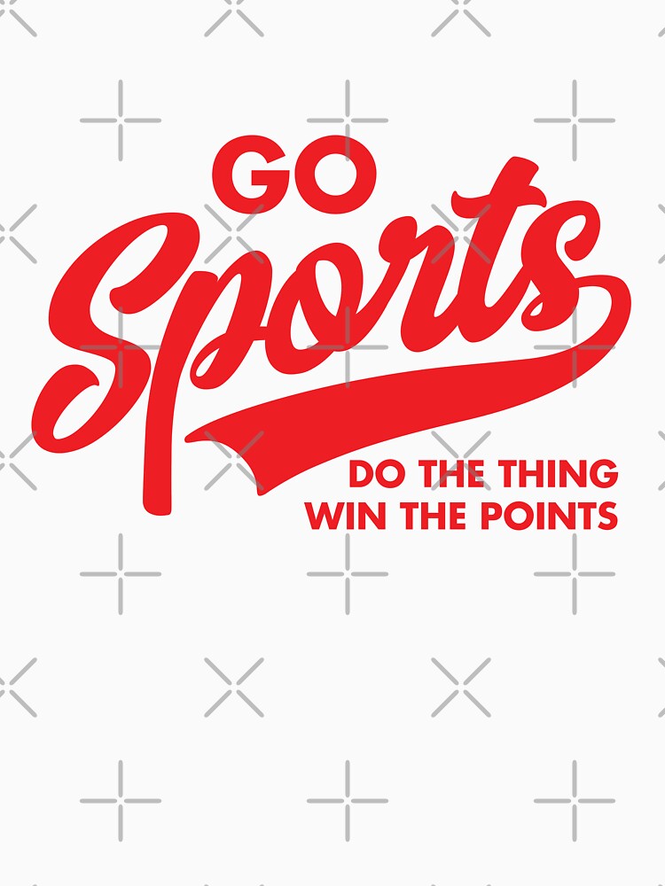 Go Sports Do The Thing by DetourShirts