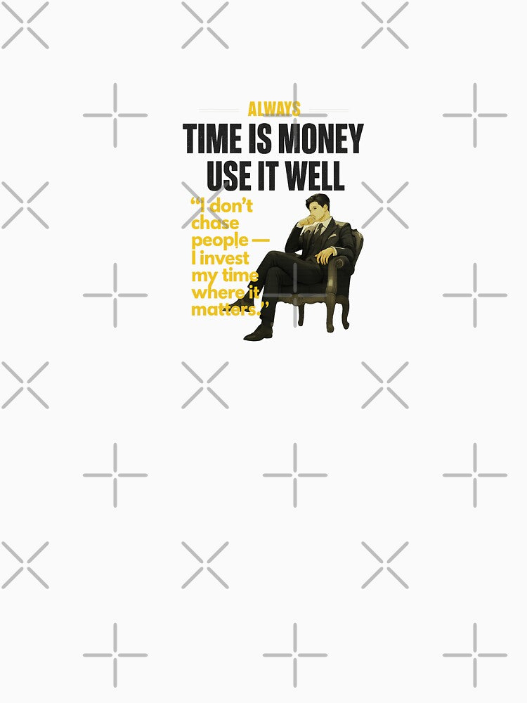 Time is Money | Motivational Quote | Bold Statement T-Shirt And All Product by Sticker Art Shop
