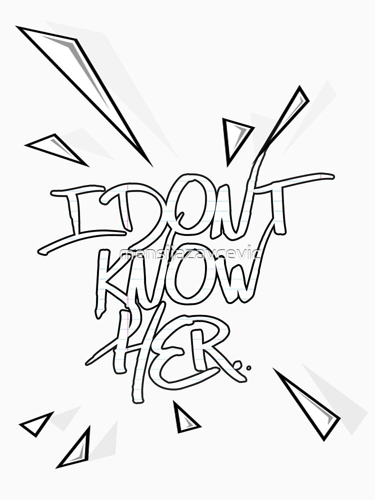 I don't know her by mensijazavcevic