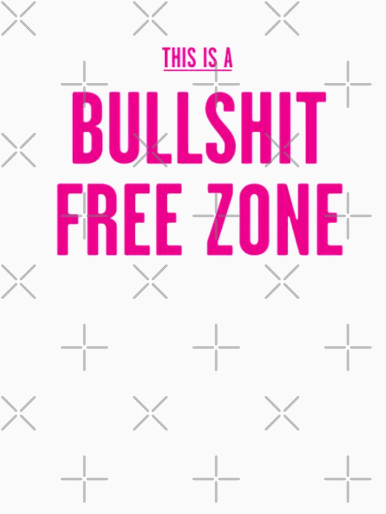 This is a bullshlt free zone t shirt by KewlMix