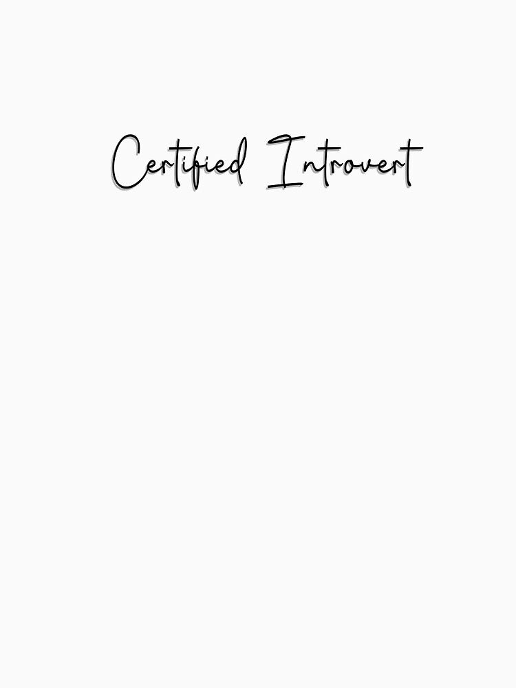 certified introvert by Mysterious Goose
