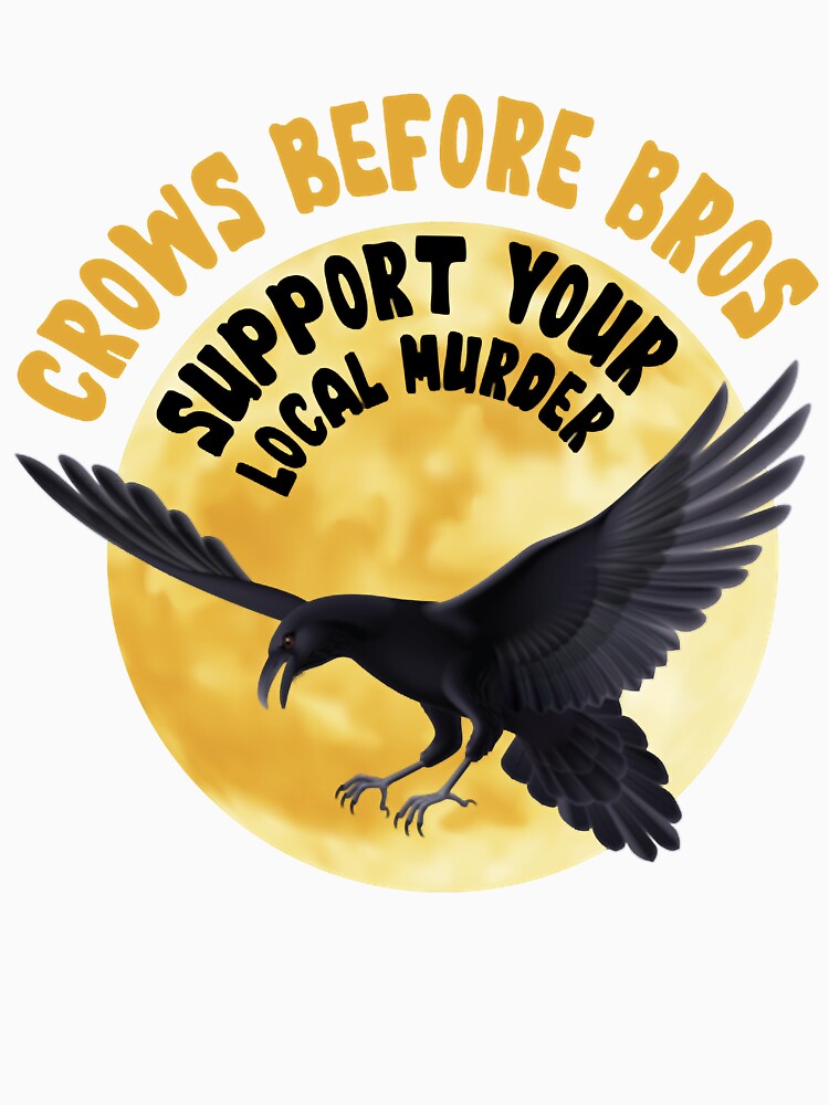 Crows Before Bros Support your Local Murder Crows by AlysaAdler