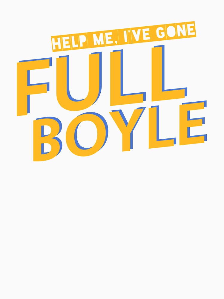 I Have Gone Full Boyle Funny Quote Sitcom TV Show Humor by sillyquestions