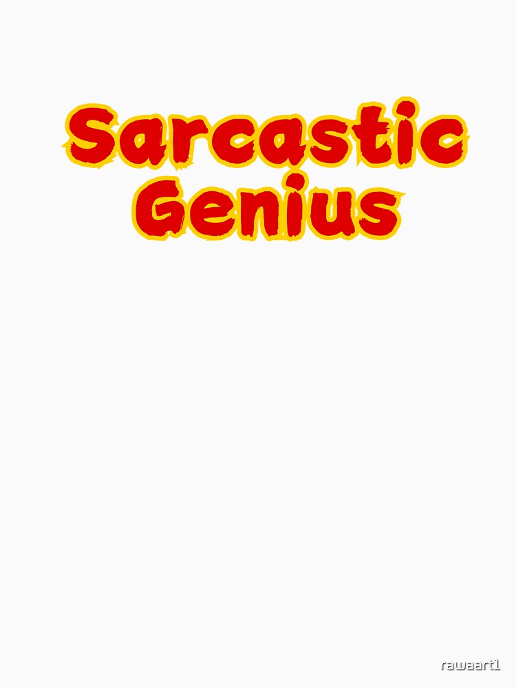 Sarcastic Genius by rawaart1