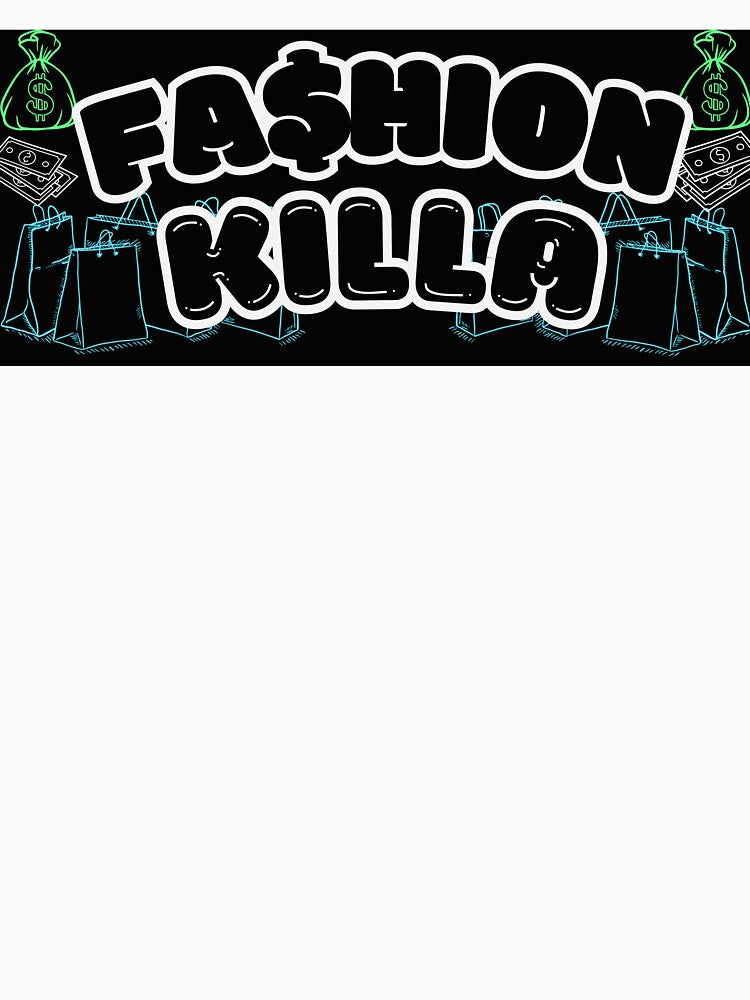 Fashion Killa by Killakrew