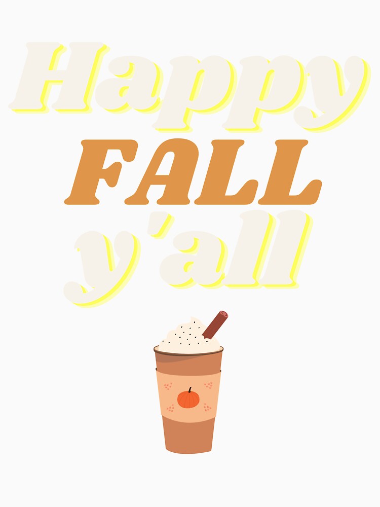 Happy Fall Y'all by RunThatApparel