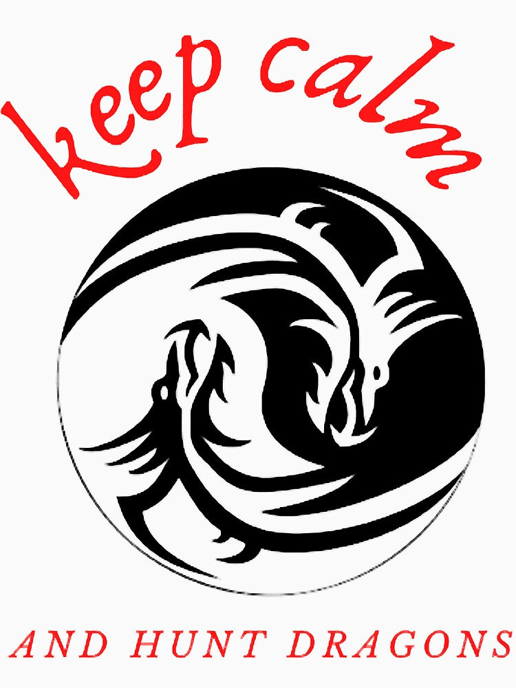 keep calm and hunt dragons Premium by LuckyLukee