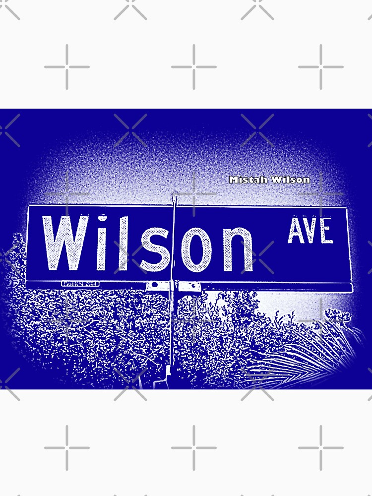 Wilson Avenue, Pasadena, CA ROYALE by Mistah Wilson by The Street Sign Store