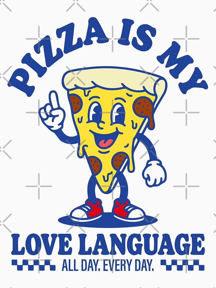 Pizza Is My Love Language — Retro Mascot Walking Character Food Humor by Mdozet