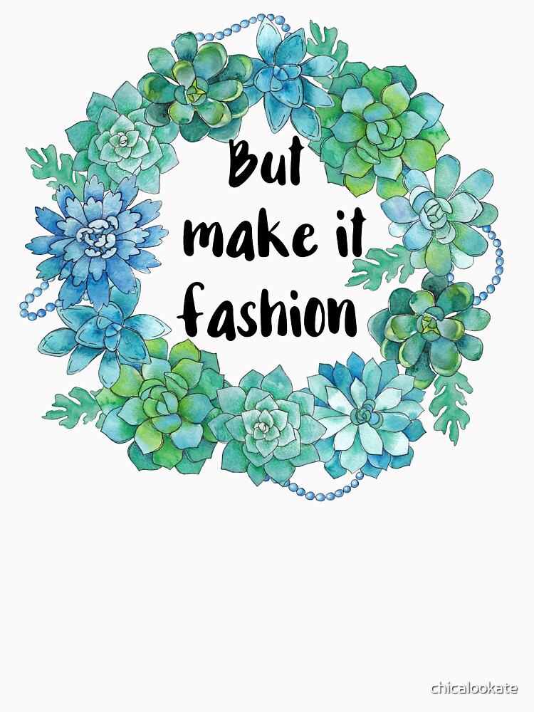 But Make it Fashion by chicalookate