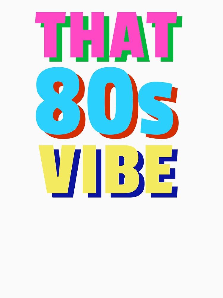 That 80's Vibe Retro Nostalgia Cool Vintage Design by sillyquestions