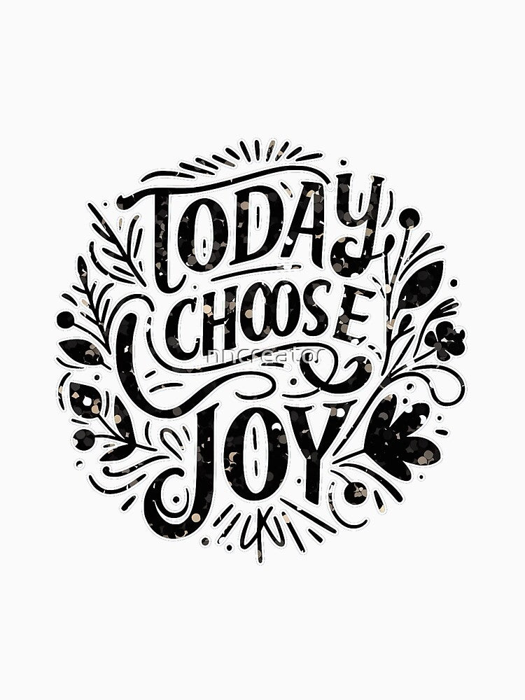 Today I Choose Joy Inspirational Tee by nncreator