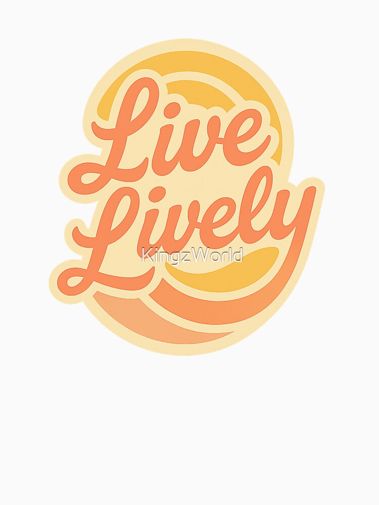 live lively by KingzWorld