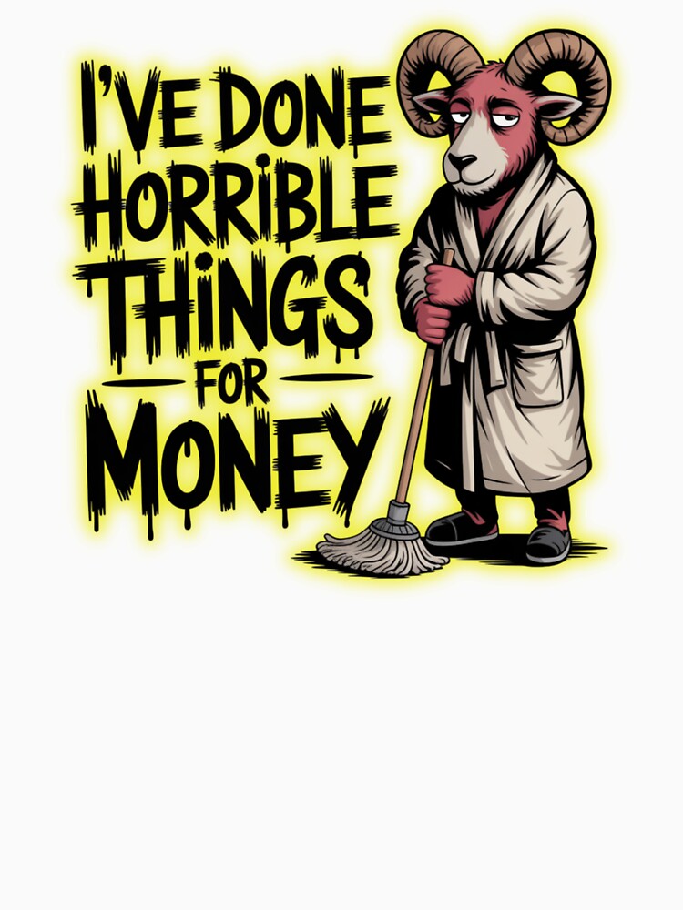 I've Done Horrible Things For Money by Naitsebas