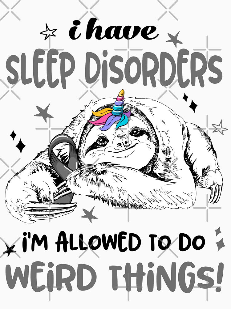 I have Sleep Disorders i'm allowed to do Weird Things by ElizabethS809