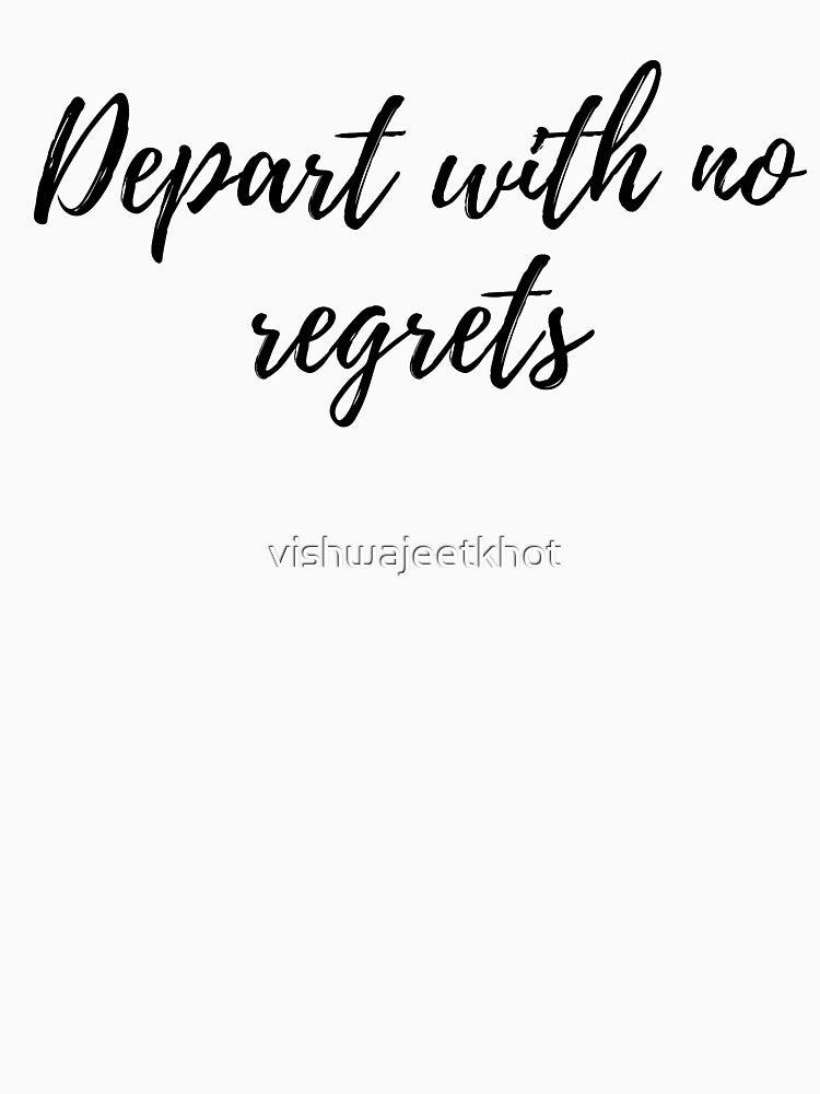 Depart with no regrets by vishwajeetkhot