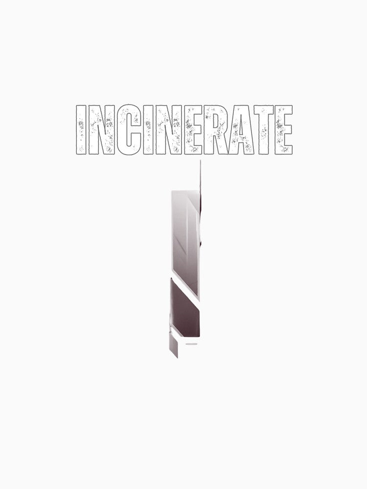 INCINERATE: Motivational And Inspirational Art Design by KeikoIkari