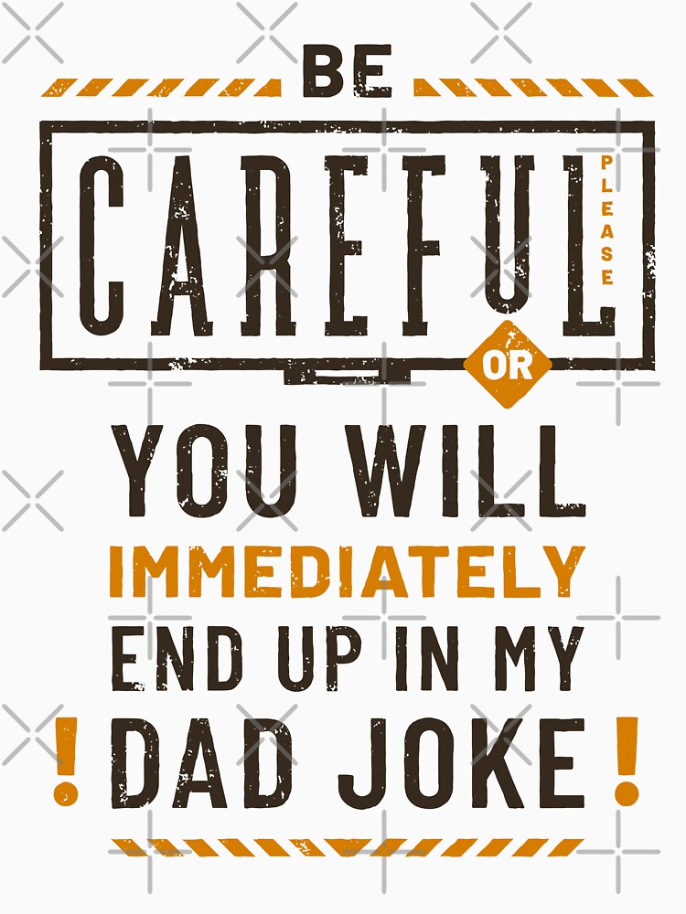 Funny Dad Joke Careful Vintage by Geek Updated