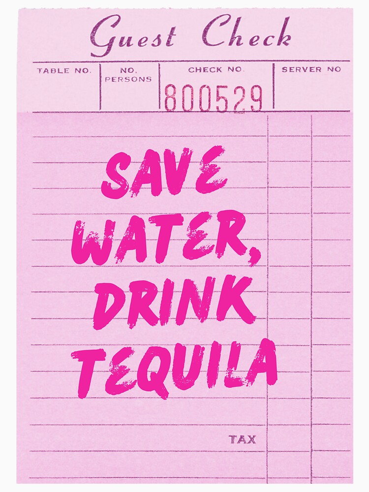 Funny Drinking Quote - Save Water, Drink Tequila by Zaddie A