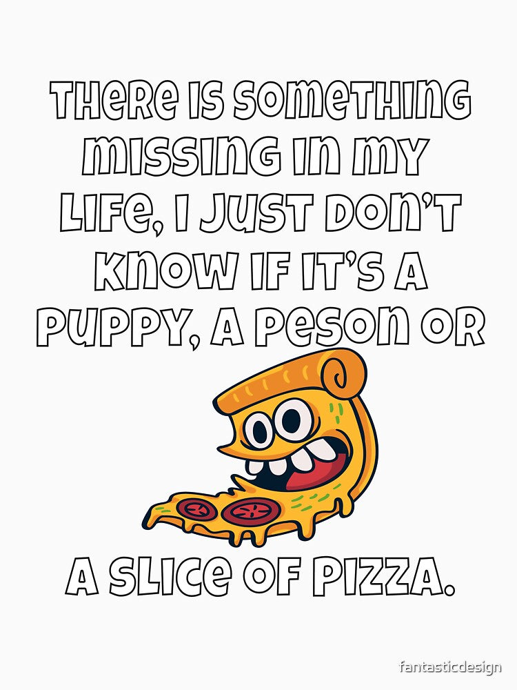 Funny Sarcastic There Is Something Missing In My Life by fantasticdesign