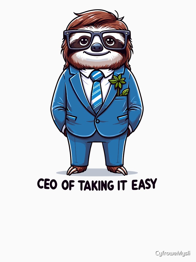 CEO of Taking It Easy – Funny Sloth Office Humor Design by CyfroweMysli