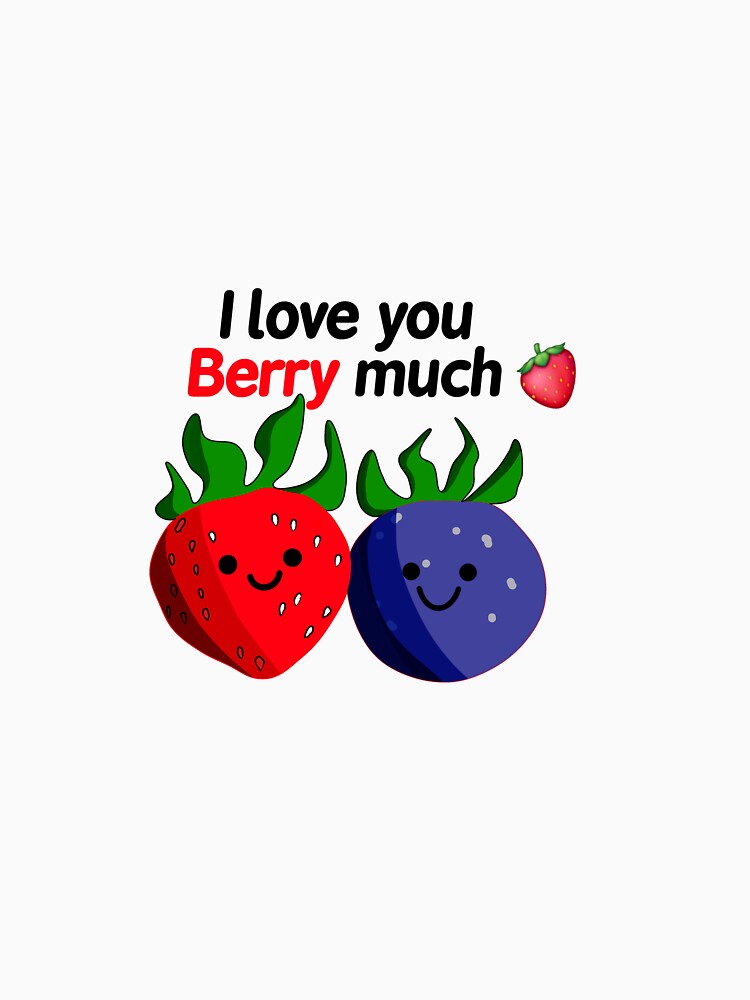 I Love You Berry Much   Cute Strawberry Pun by iMichaellD