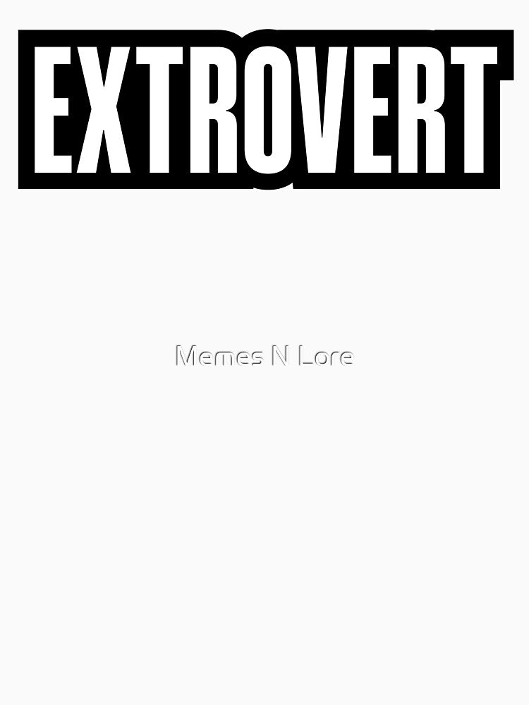 Extrovert, Outline by Memes N Lore