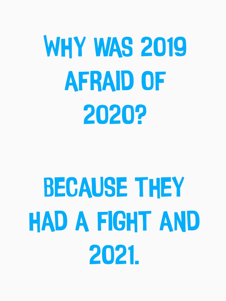 Why Was 2019 Afraid Of 2020? Funny Dad Jokes by Pete Roberts