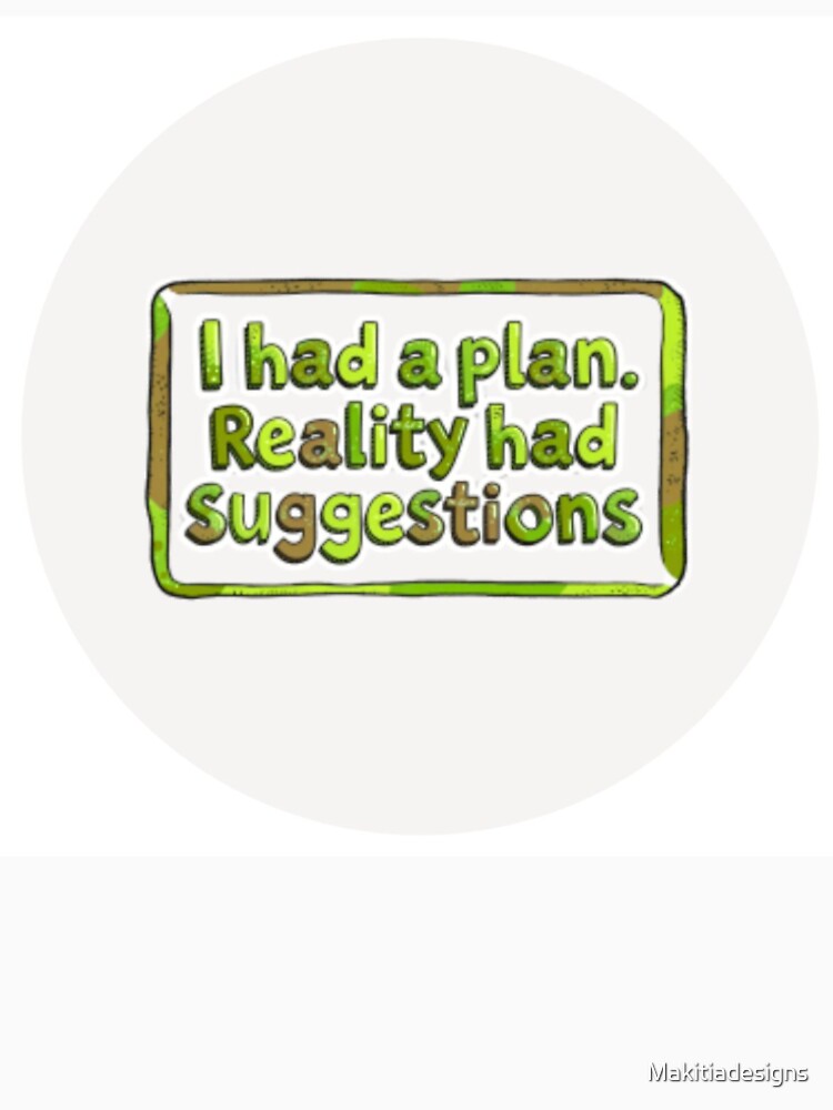 I had a plan by Makitiadesigns