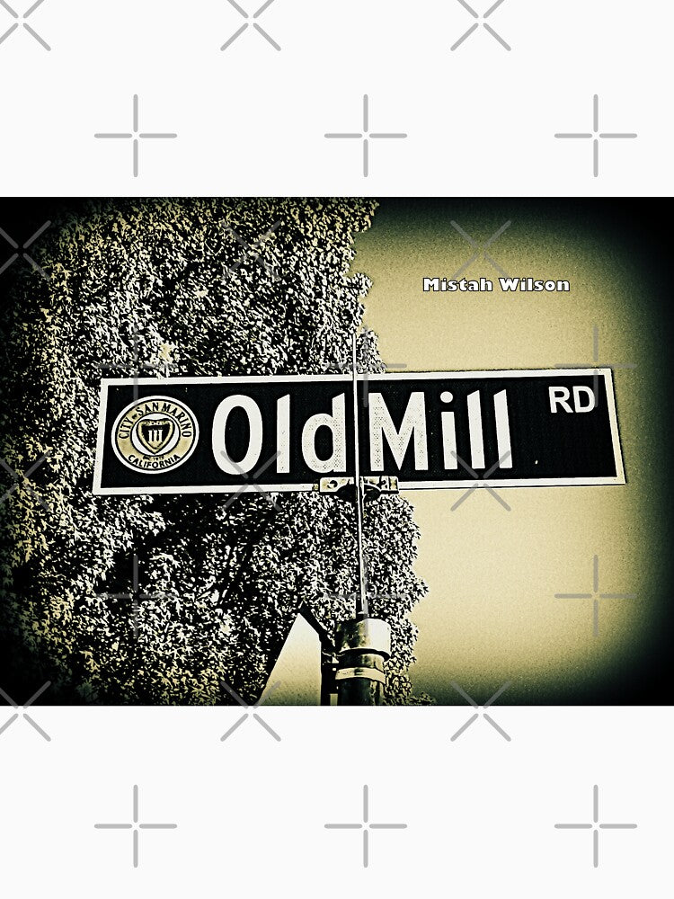 Old Mill Road, San Marino, CA by Mistah Wilson by The Street Sign Store