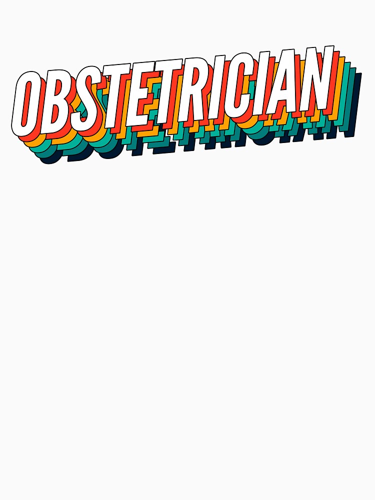 Obstetrician Retro Vintage Label For The Best Obstetrician by SVPOD