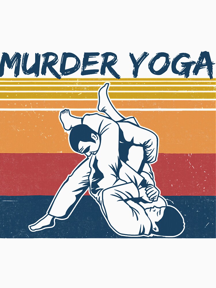 Brazilian Jiu Jitsu Funny Murder Yoga Vintage by SeanDoke