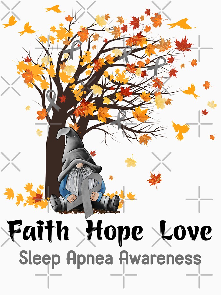Sleep Apnea Awareness Faith Hope Love by GennieShop