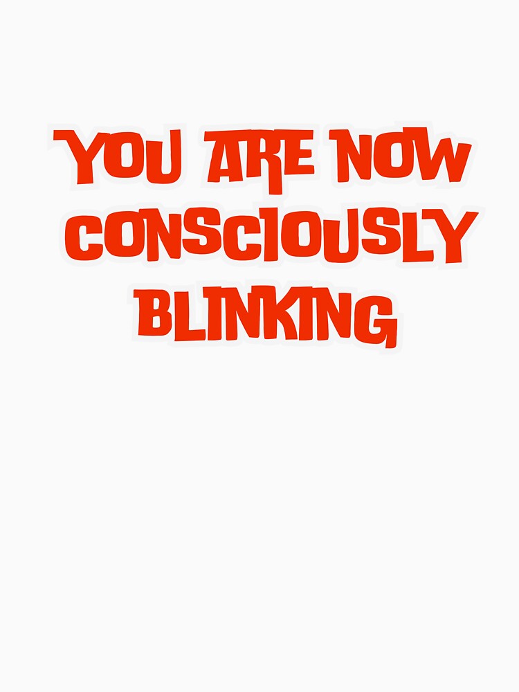 you are now consciously blinking by ladylalitafanta