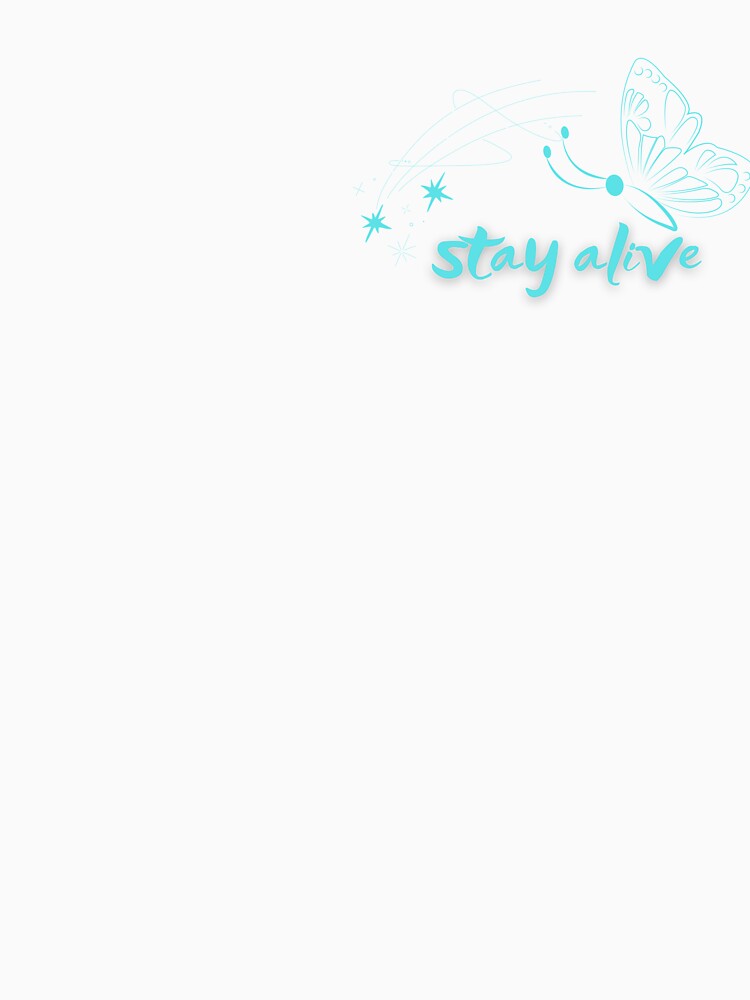 stay alive by figendesign24