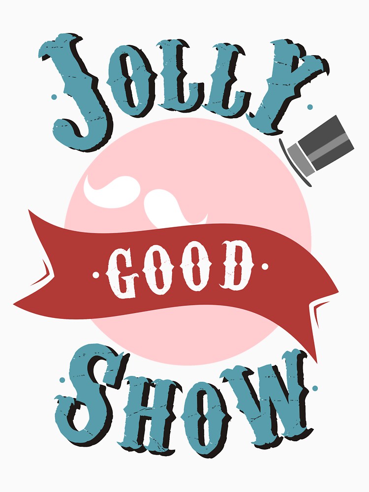 Jolly Good Show by KershawDesigns