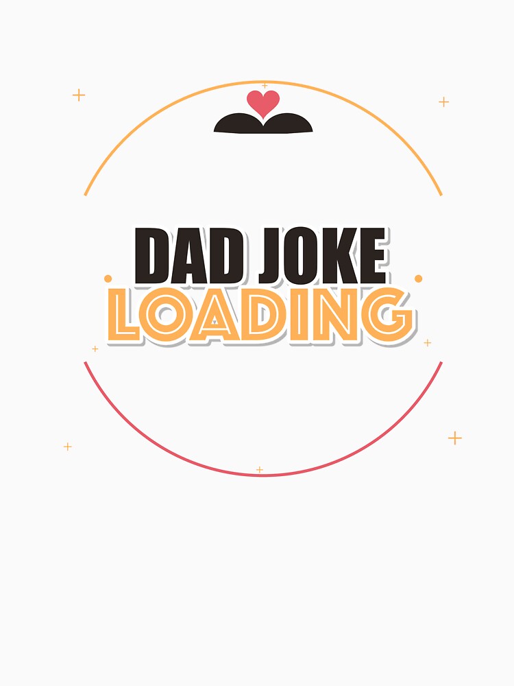Dad Joke Loading by IllumeInk