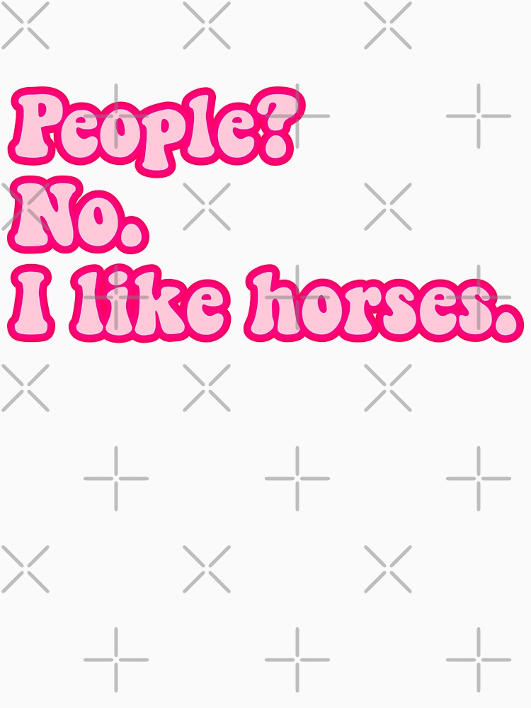 People? No. I like horses by 23mangoes