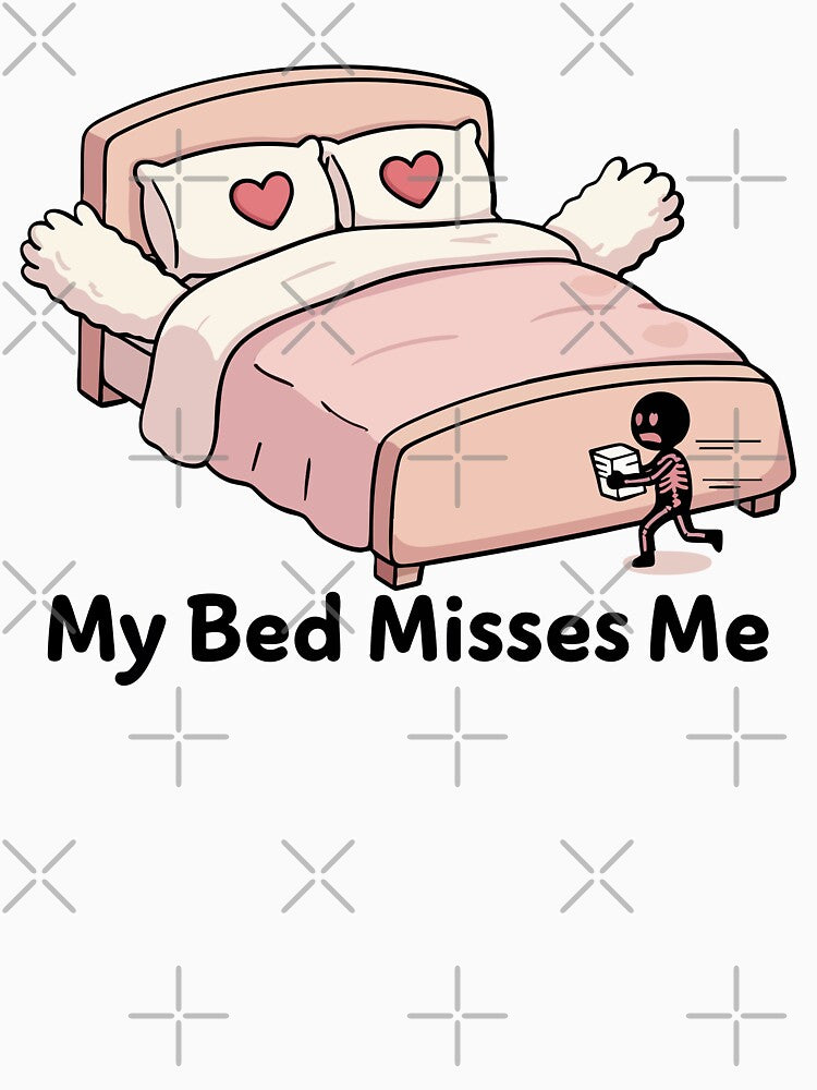 My Bed Misses Me by XYZ LAB by Jesuperman