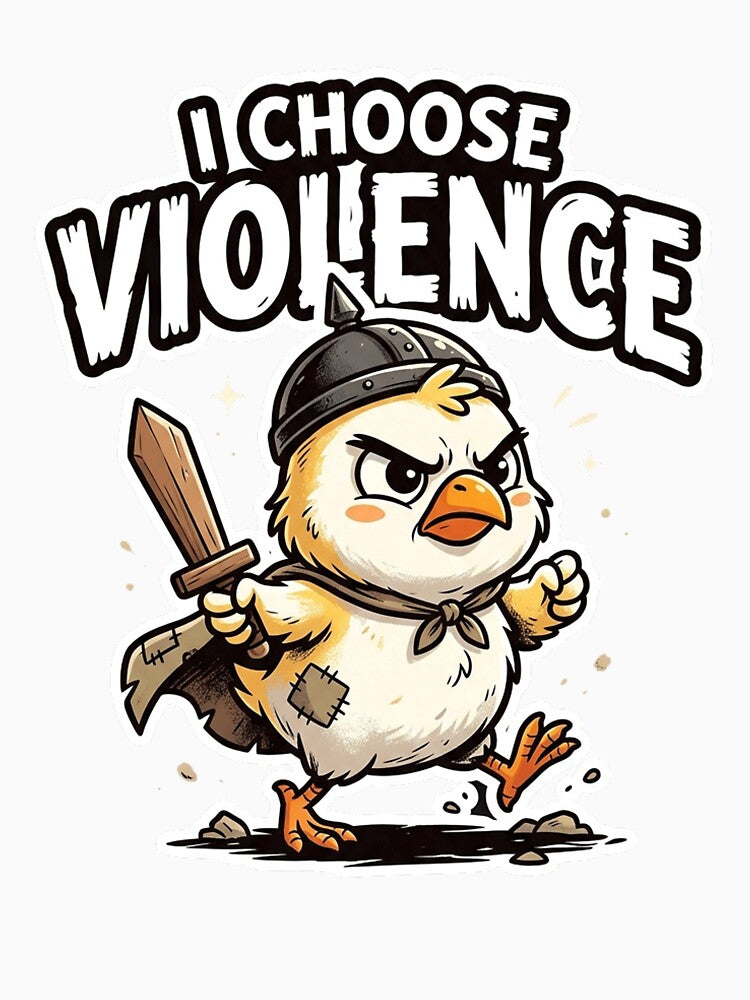I Choose Violence - Funny by SnowballBunny