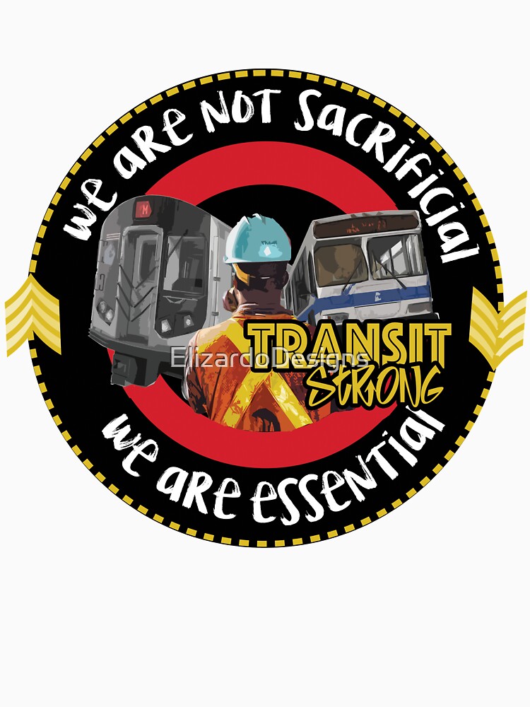Essential Workers Not Sacificial Subway by ElizardoDesigns