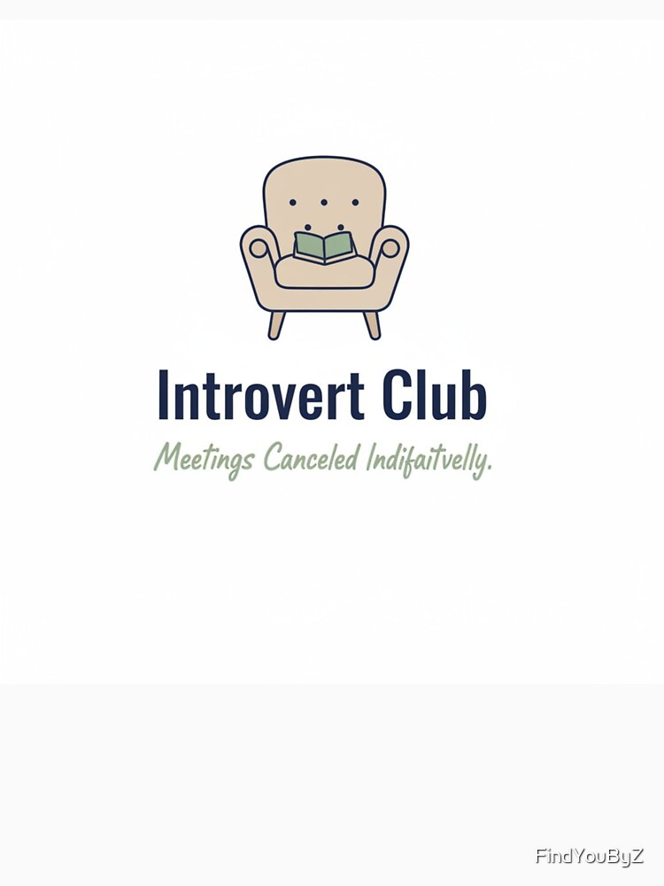 Introvert Club Funny Minimalist Design – Witty Humor for Introverts by FindYouByZ