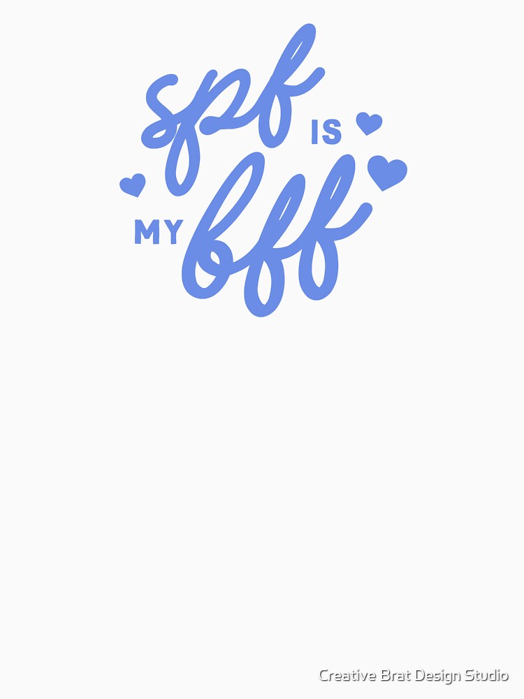 SPF is my BFF Skincare Lover Blue Aesthetic by Creative Brat Design Studio
