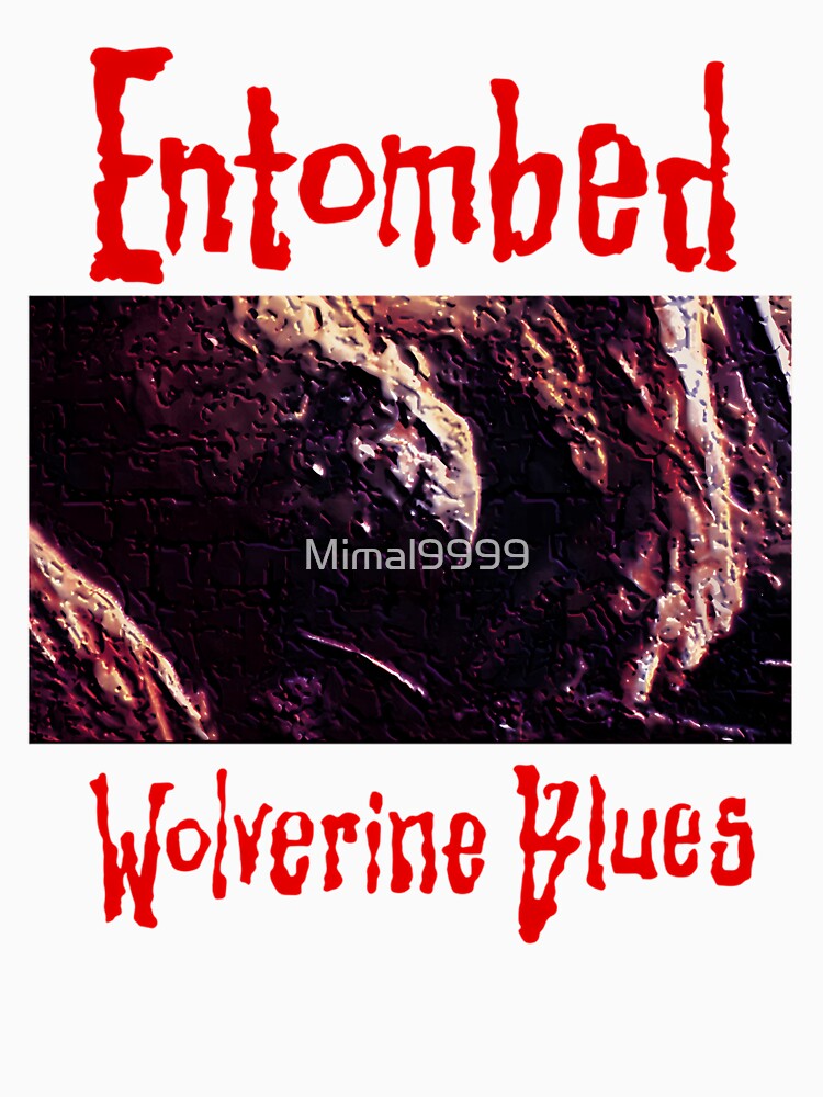 Entombed Wolverine Blues Death Meta by Mimal9999