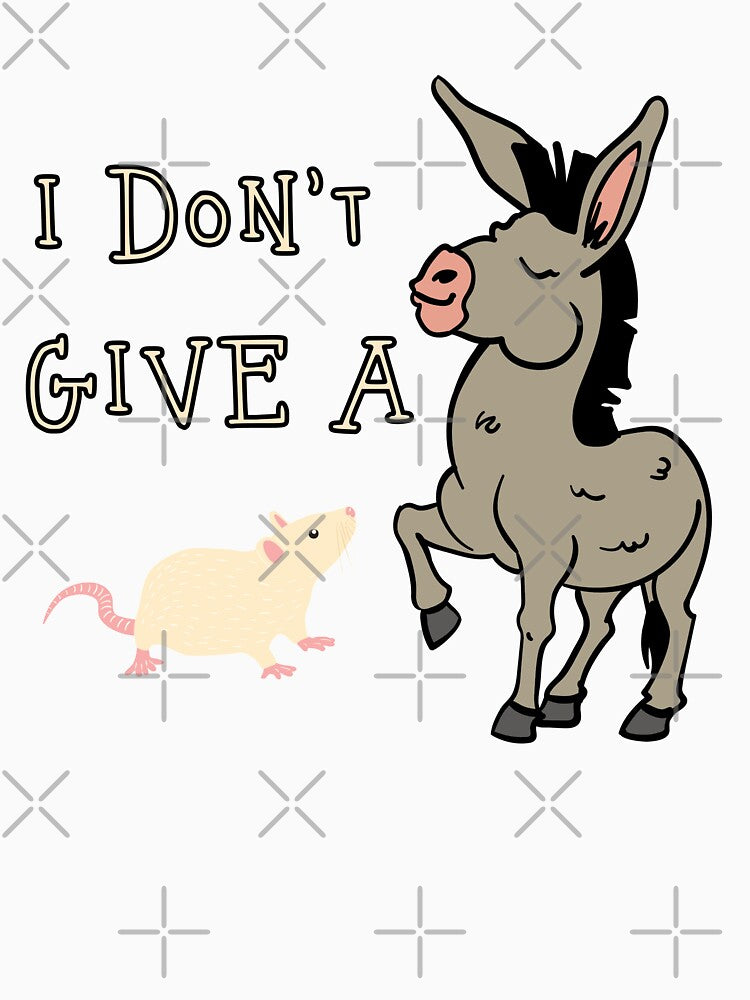 I Don't Give A Rats Sarcastic Donkey Design by Peggy Lindstrom