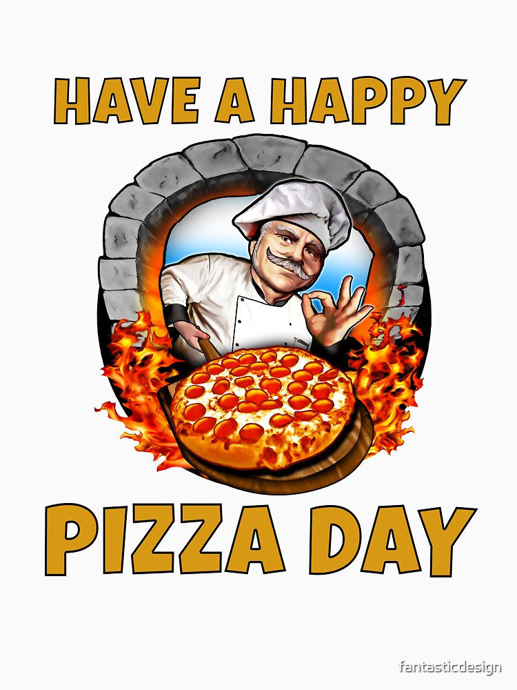 Funny Sarcastic Pizza Humor Have A Happy Pizza Day. by fantasticdesign