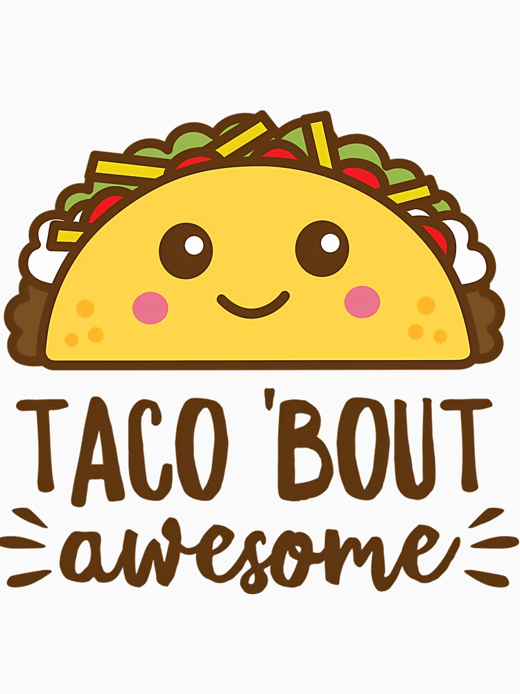 Taco Bout Awesome Kawaii by atvbmshvd86